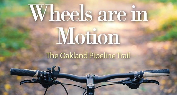 The Oakland Pipeline Trail: Wheels are in Motion
